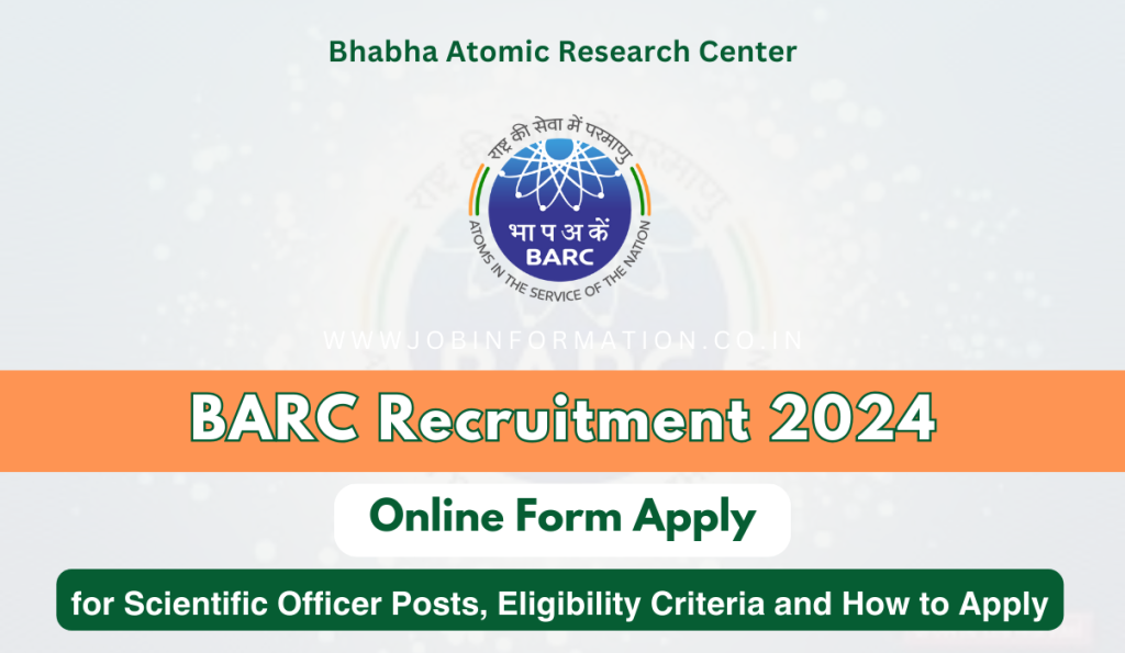 BARC Recruitment 2024 Out: Online Form for Scientific Officer Posts, Eligibility Criteria and How to Apply