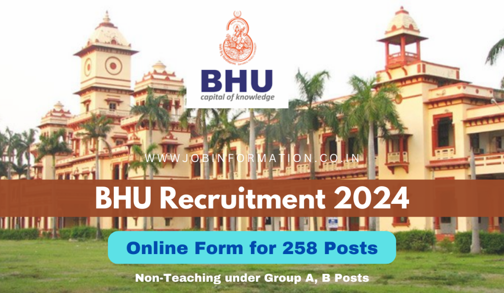 BHU Recruitment 2024 Notice Out: Online Apply for Various 247 Posts, Selection Process and How to Apply at bhu.ac.in