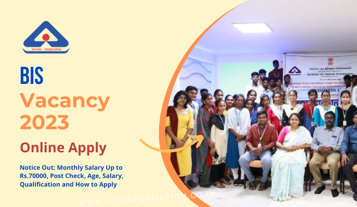 BIS Vacancy 2023 Notice Out: Monthly Salary Up to Rs.70000, Post Check, Age, Salary, Qualification and How to Apply