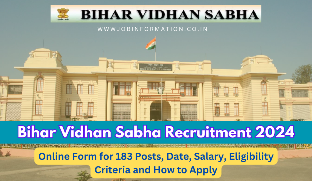 Bihar Vidhan Sabha Recruitment 2024 Out: Online Form for 183 Posts, Date, Salary, Eligibility Criteria and How to Apply