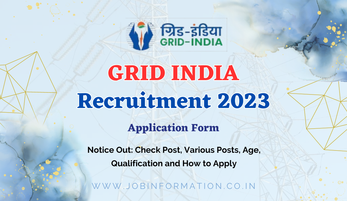 Grid India Recruitment 2023 Notice Out: Check Post, Various Posts, Age, Qualification and How to Apply