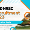 ISRO NRSC Recruitment 2023 Notice Out: Online Apply for Various Posts, Eligibility Criteria and How to Apply