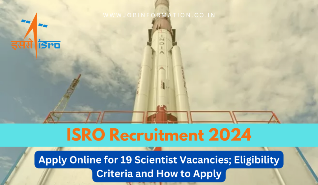 ISRO Recruitment 2024 Out: Apply Online for 19 Scientist Vacancies; Eligibility Criteria and How to Apply