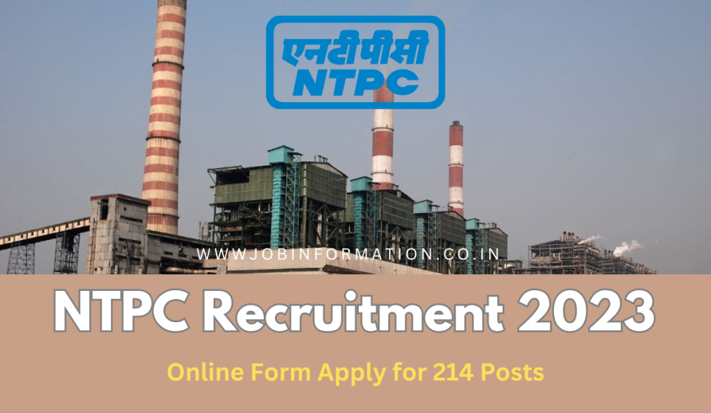 NTPC Recruitment 2023 Notice PDF Out: Online Apply for 214 Various Posts, Eligibility Criteria and How to Apply