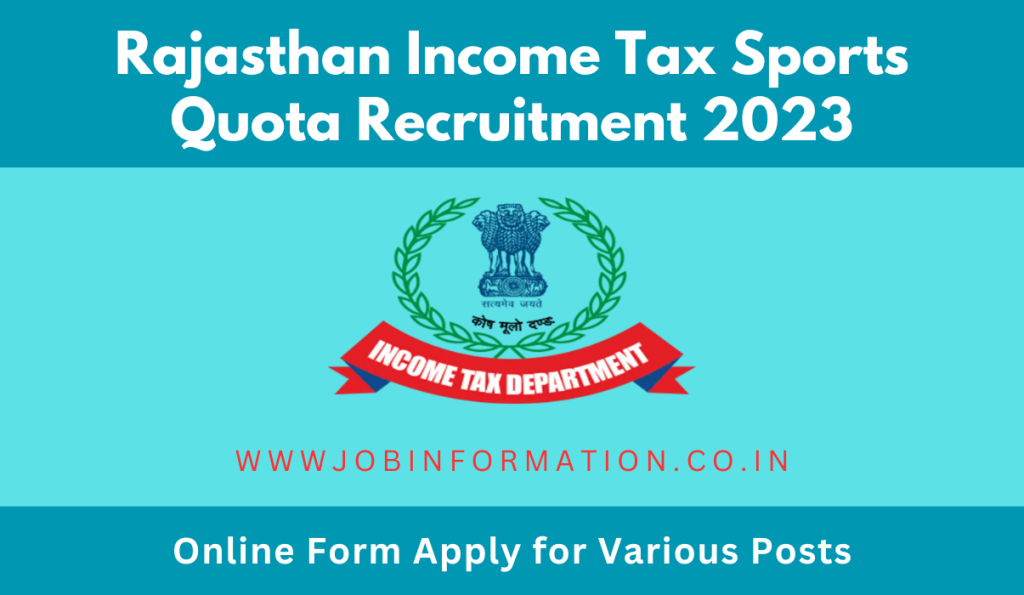 Rajasthan Income Tax Sports Quota Recruitment 2023 Notice Out: Online Form for 55 Posts, Selection Process and How to Apply