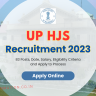 UP HJS Recruitment 2024 Out: Online Form for 83 Posts, Date, Salary, Eligibility Criteria and Apply to Process