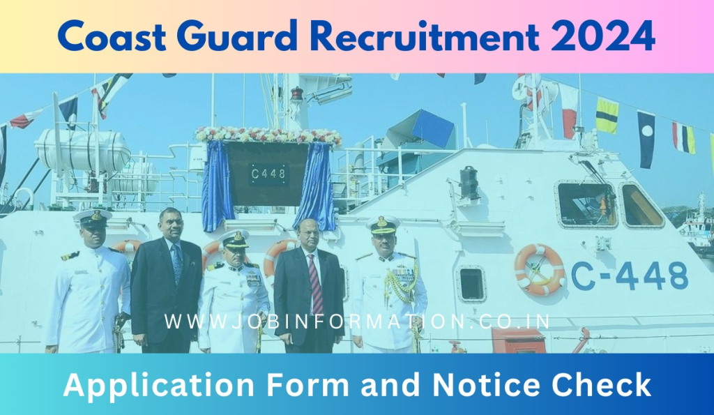 Coast Guard Recruitment 2024: Online Apply for Various Posts, Eligibility Criteria, Check Notification PDF Download