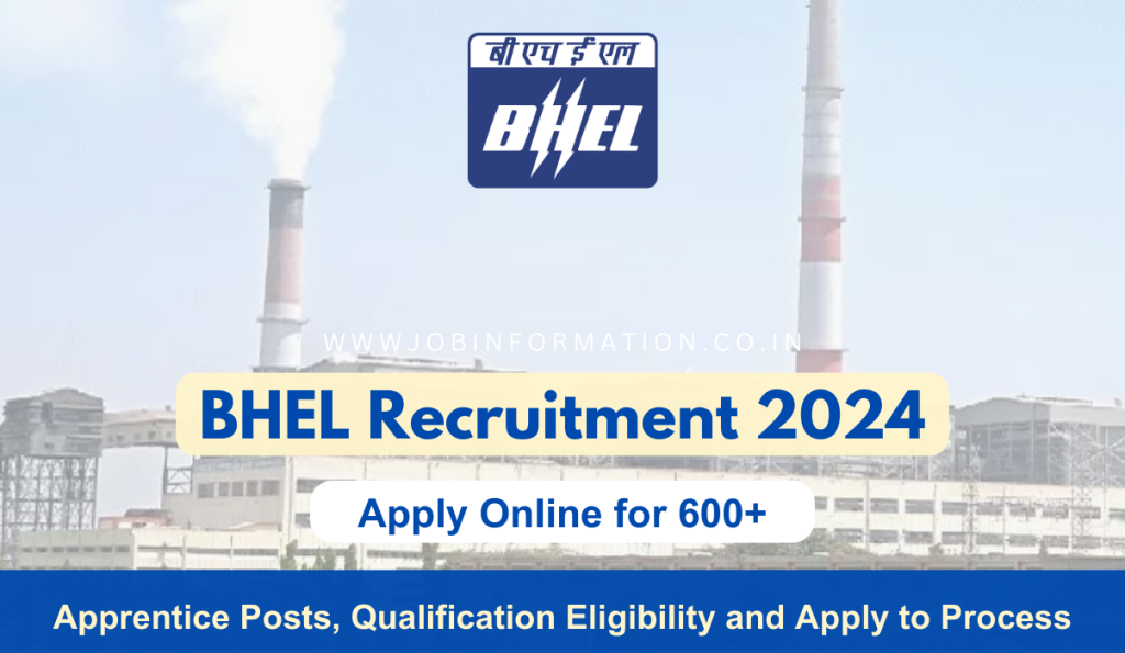BHEL Recruitment 2024 Notice PDF: Apply Online for 600+ Apprentice Posts, Qualification Eligibility and Apply to Process