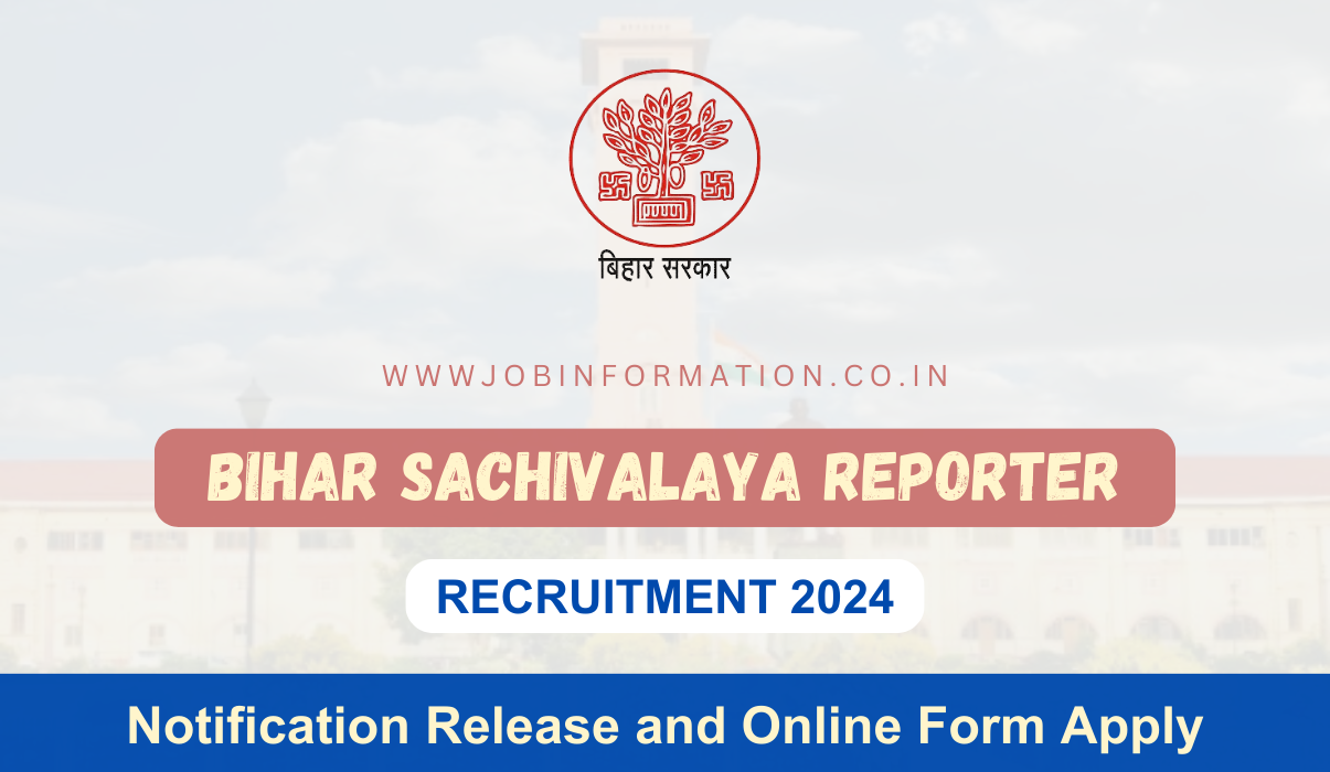 Bihar Sachivalaya Reporter Recruitment 2024 Out: Online Form for Various Post, Eligibility Criteria and How to Apply