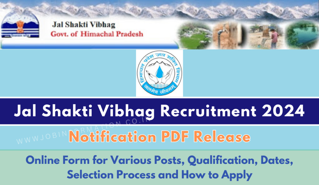 Jal Shakti Vibhag Recruitment 2024 Out: Online Form for Various Posts, Qualification, Dates, Selection Process and How to Apply
