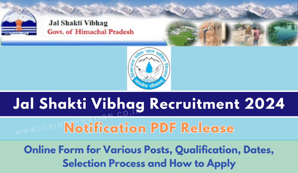 Jal Shakti Vibhag Recruitment 2024 Out: Online Form for Various Posts, Qualification, Dates, Selection Process and How to Apply