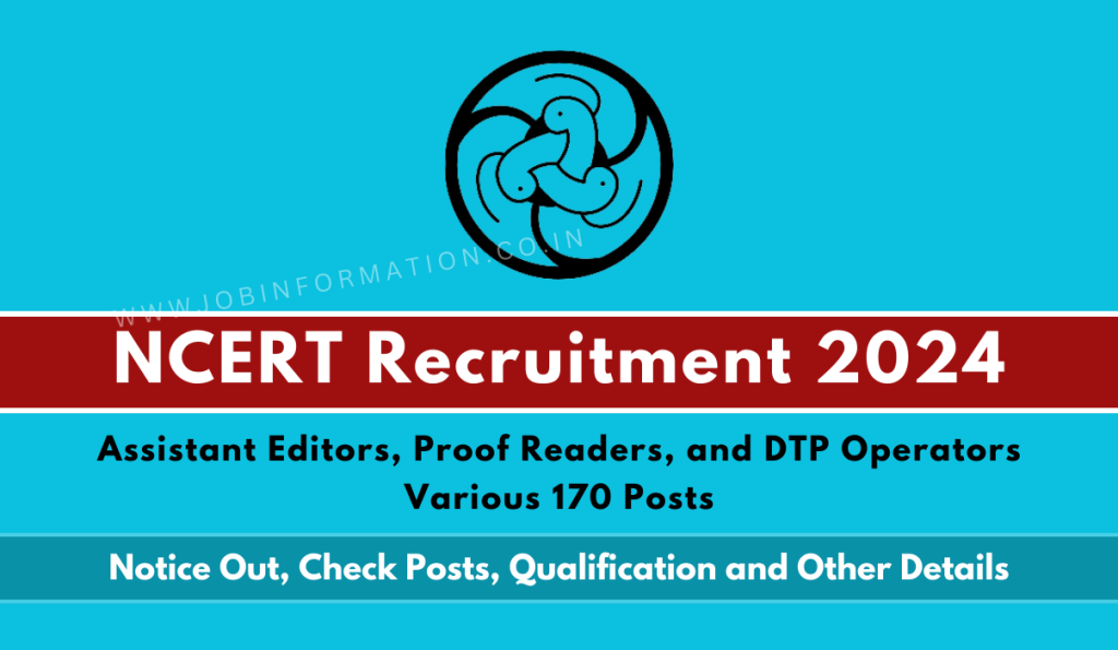 NCERT Recruitment 2024: Monthly Salary Upto Rs. 80000, 170 Vacancies, Check Posts, Qualification and Interview Details 
