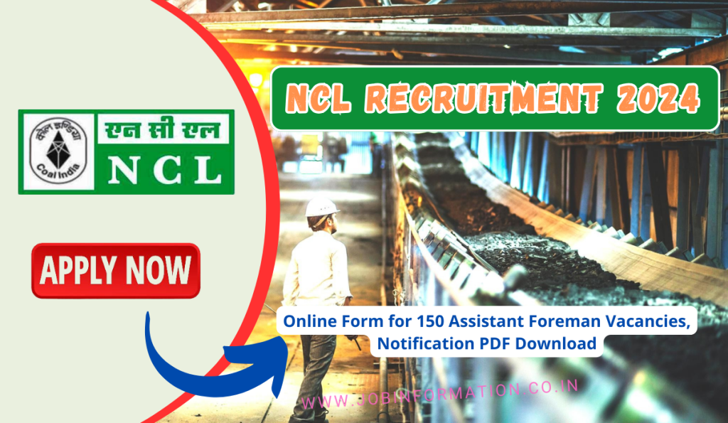 NCL Recruitment 2024 Out: Online Form for 150 Assistant Foreman Vacancies, Notification PDF Download

