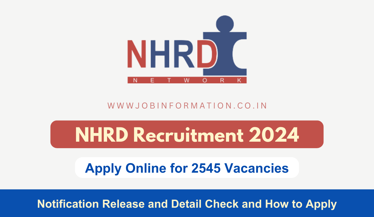 NHRD Recruitment 2024 Notification, Online Form for 2545 Posts, Detail Check and How to Apply