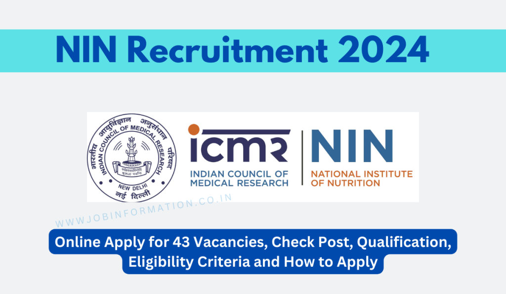 NIN Recruitment 2024 Out: Online Apply for 43 Vacancies, Check Post, Qualification, Eligibility Criteria and How to Apply
