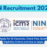 NIN Recruitment 2024 Out: Online Apply for 43 Vacancies, Check Post, Qualification, Eligibility Criteria and How to Apply