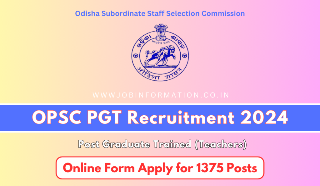 OPSC PGT Recruitment 2024 Out, Apply Online for 1375 Vacancies, Age, Date, Salary, Eligibility Criteria and Apply to Process
