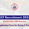 RCF Recruitment 2024 Notice: Apply Form for Group C Posts, Check Eligibility Criteria and How to Apply