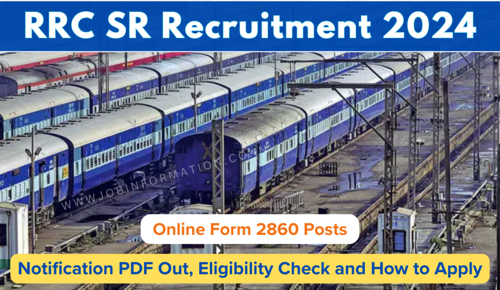 RRC SR Recruitment 2024 Out: Online Form for Apprentice 2860 Posts, Eligibility Criteria, Notification and How to Apply
