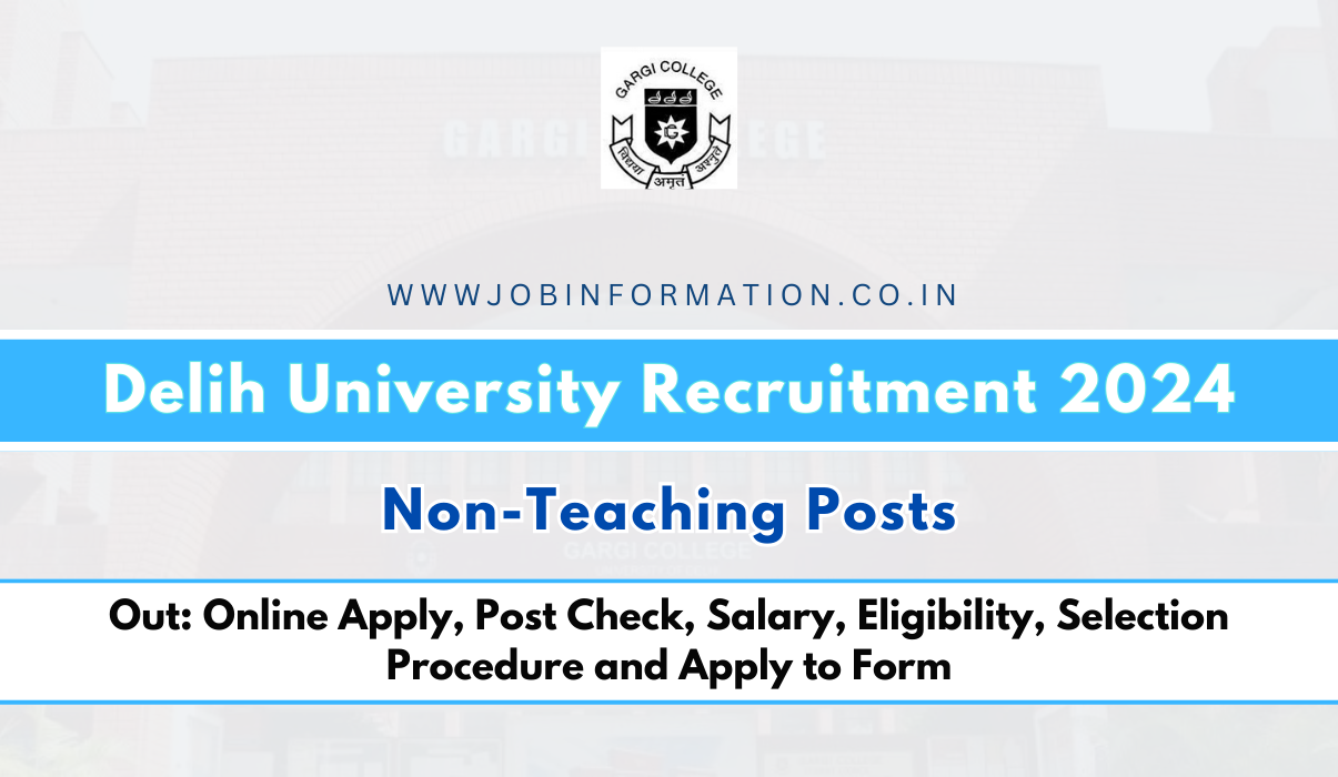 DU Non-Teaching Recruitment 2024 Out: Online Apply, Post Check, Salary, Eligibility, Selection Procedure and Apply to Form