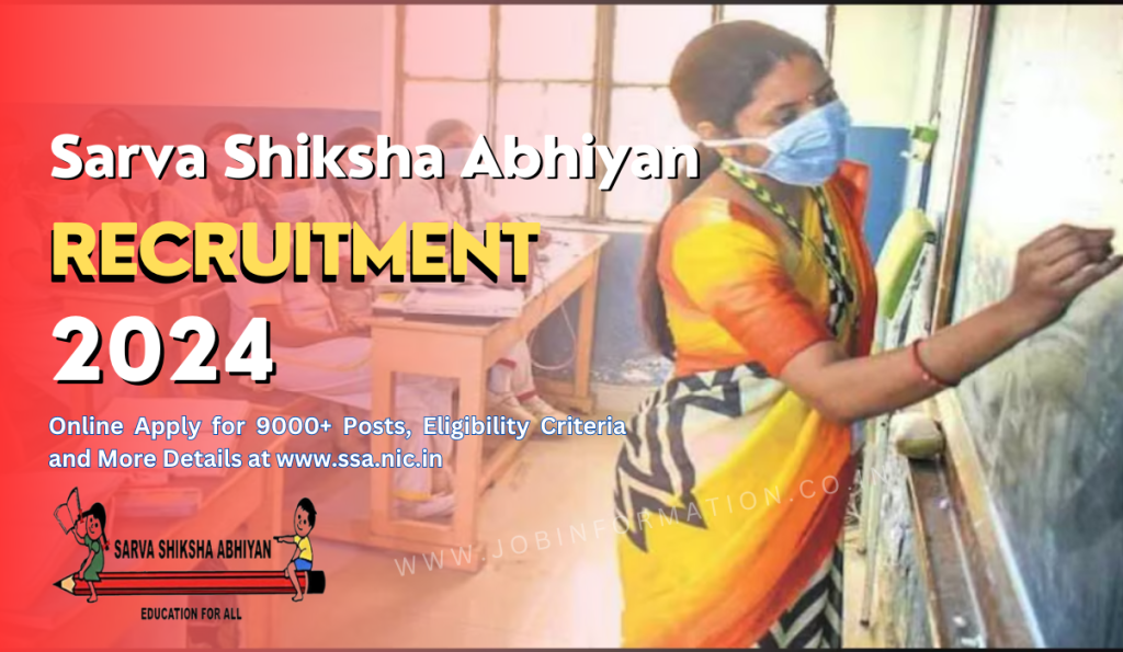 Sarva Shiksha Abhiyan Recruitment 2024: Online Apply for 9000+ Posts, Eligibility Criteria and More Details at www.ssa.nic.in
