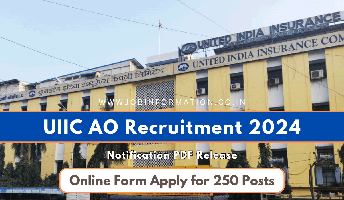 UIIC AO Recruitment 2024 Out: Online Form for 250 Post, Notification PDF Download, Eligibility Criteria and How to Apply