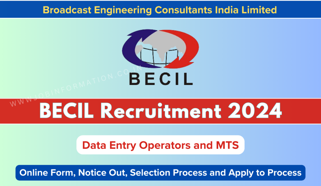 BECIL Recruitment 2024 PDF: Online Form Invited for DEO and MTS Posts, Check Eligibility, Selection Process and Apply to Process