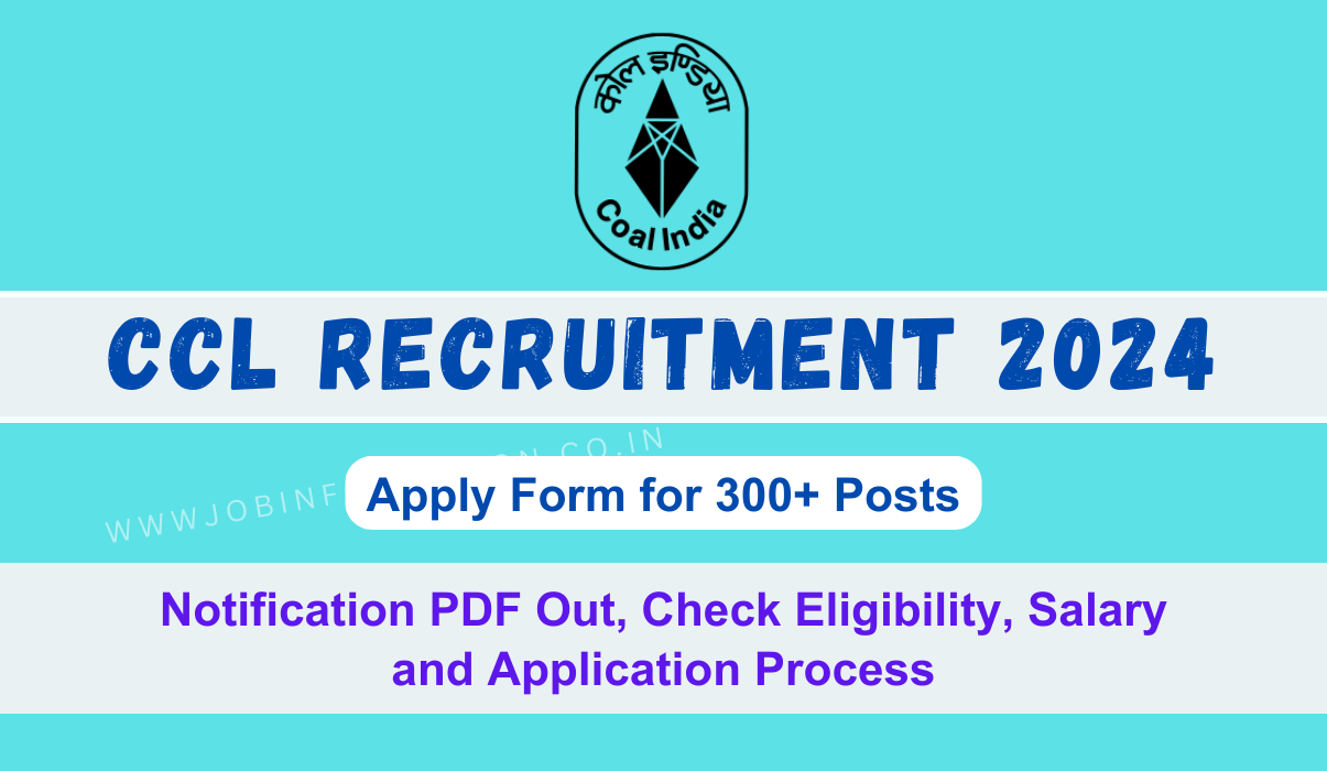 CCL Recruitment 2024 Out: Apply Form for Various Posts, Eligibility Criteria, Selection Process and How to Apply