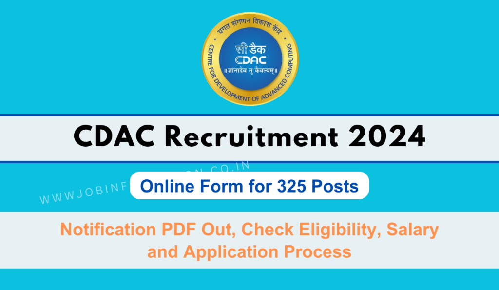 CDAC Recruitment 2024 Notice: Online Form for 325 Posts, Eligibility Check, Selection Process and How to Apply
