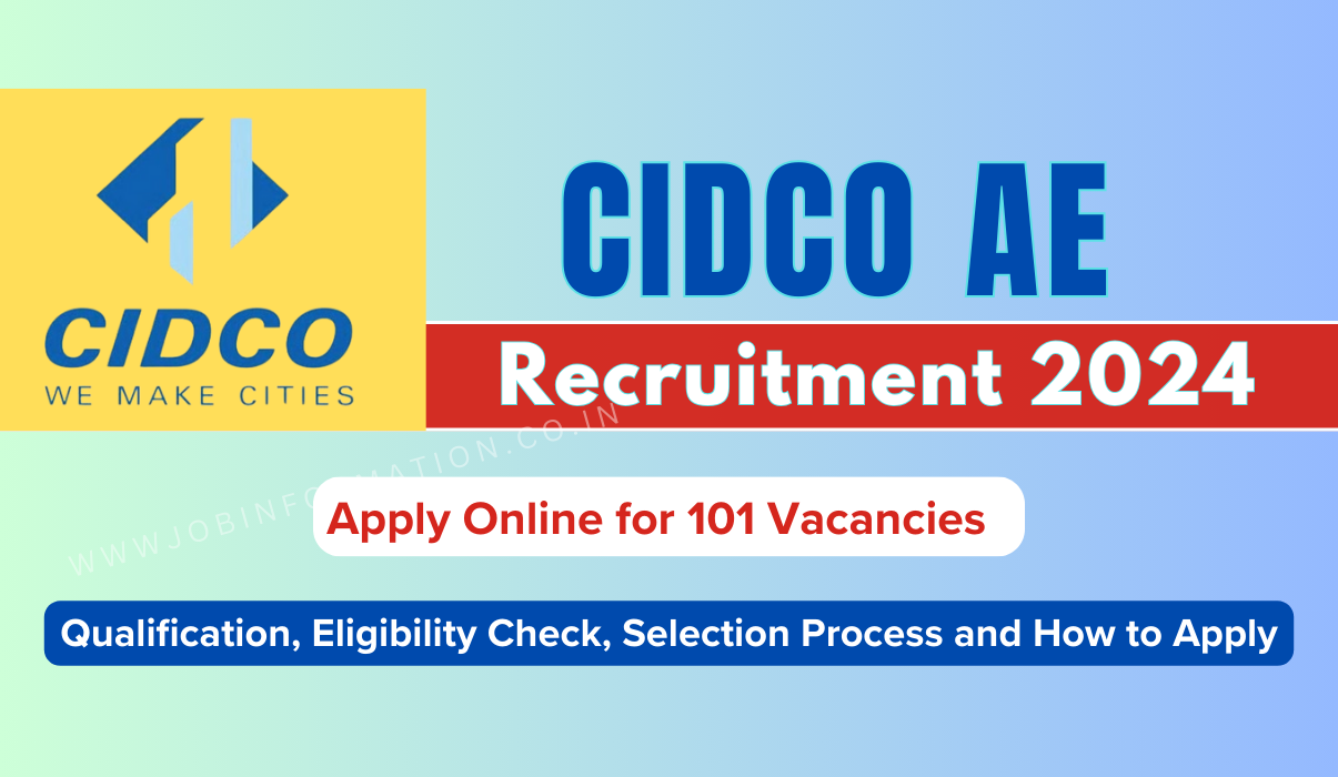 CIDCO Recruitment 2024 PDF, Apply Online for 101 AE Vacancies, Qualification, Eligibility Check, Selection Process and How to Apply