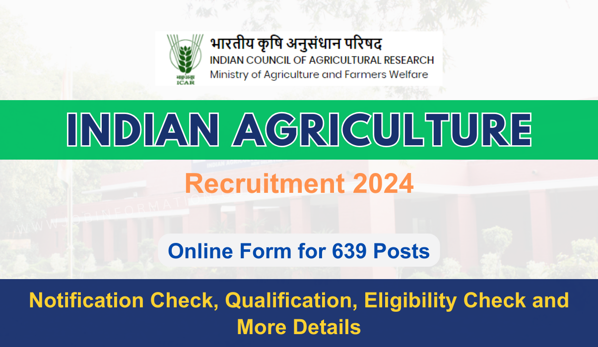 Indian Agriculture Recruitment 2024 PDF: Form Apply for 5360 Posts, Qualification, Eligibility Check and More Details