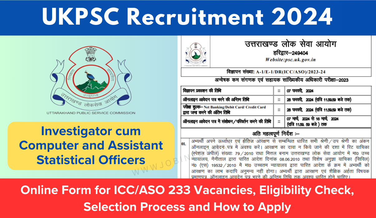 UKPSC Recruitment 2024 Out: Online Form for ICC/ASO 233 Vacancies, Eligibility Check, Selection Process and How to Apply