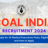 CIL Recruitment 2024 OUT: Online Apply for 34 Medical Executives Posts, Eligibility Check and How to Apply