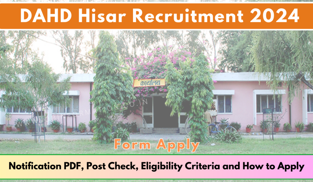 DAHD Hisar Recruitment 2024 OUT: Form Apply for Storekeeper, Eligibility Check, Selection Process and How to Apply