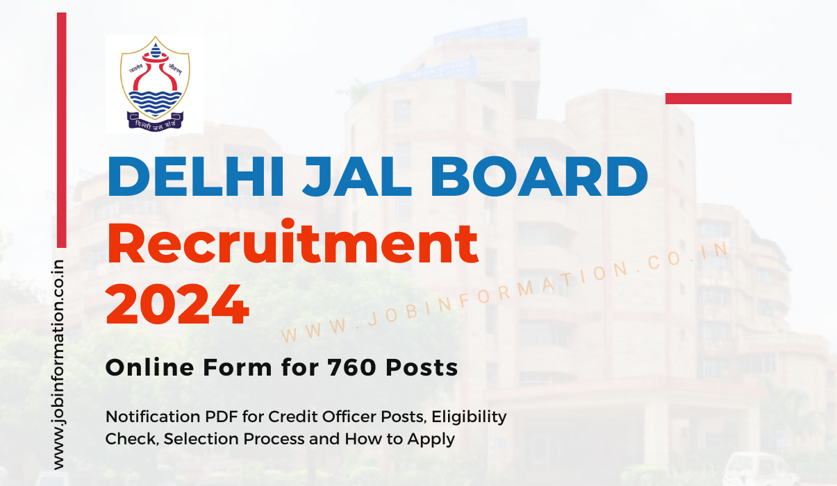 Delhi Jal Board Recruitment 2024 Notice: Apply Online Form for 760 Posts, Eligibility Check, Selection Process and How to Apply