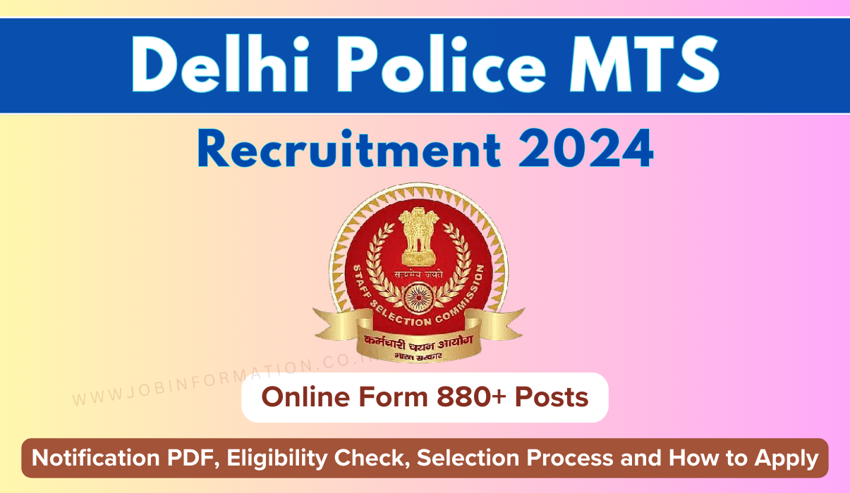 Delhi Police MTS Recruitment 2024 PDF: Online Form for 800+ Posts, Eligibility Check, Selection Process and More Details