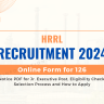 HRRL Junior Executive Recruitment 2024 OUT: Online Apply for 126 Post, Eligibility Check, Selection Process and How to Apply