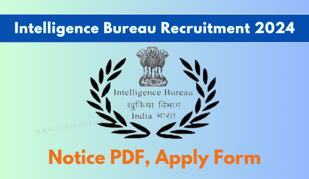 IB Recruitment 2024 Notice PDF Application Form For 157 Vacancies