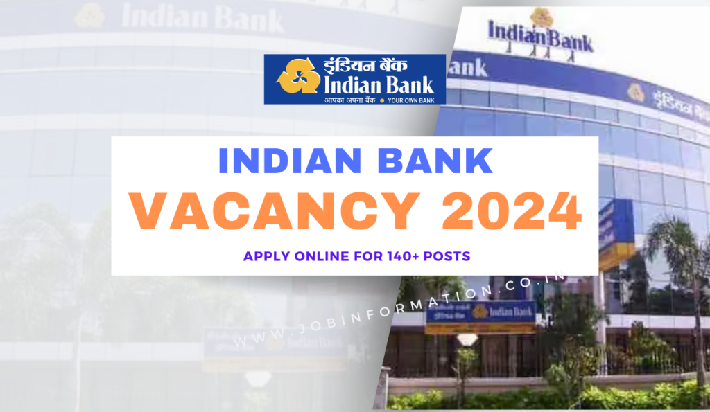 Indian Bank Vacancy 2024 OUT: Apply Online for 140+ Posts, Eligibility Check, Selection Process and Applying Procedure
