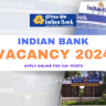 Indian Bank Vacancy 2024 OUT: Apply Online for 140+ Posts, Eligibility Check, Selection Process and Applying Procedure