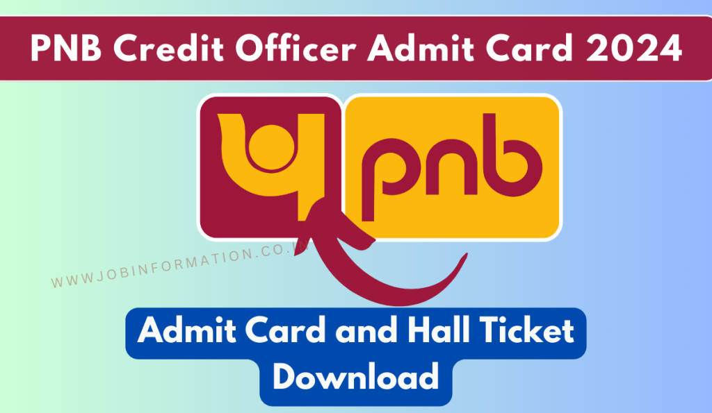 PNB Credit Officer Admit Card 2024 OUT: Exam Date and Hall Ticket Download Now, Link Here
