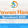 Pawan Hans Recruitment 2024 OUT: Apply Form for 50 Vacancies; Associate Helicopter Pilot, Selection Process and How to Apply