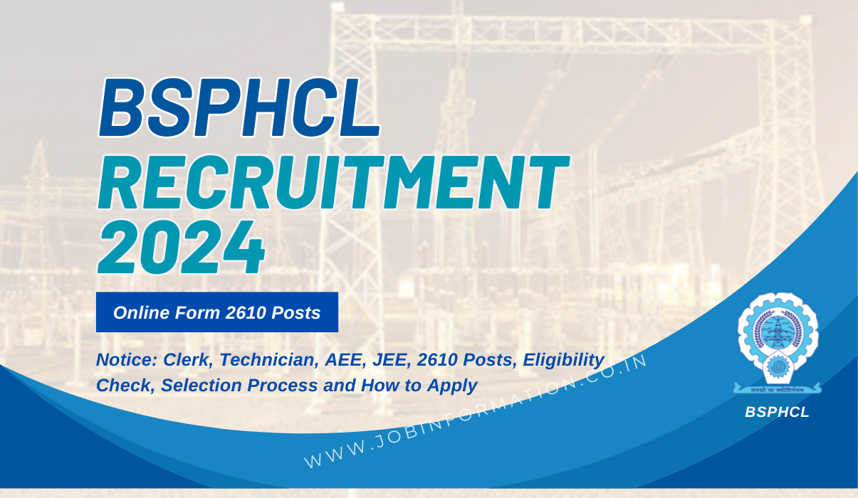 BSPHCL Recruitment 2024 Notice: Clerk, Technician, AEE, JEE, 2610 Posts, Eligibility Check, Selection Process and How to Apply