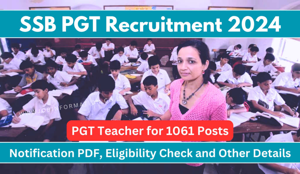 SSB Odisha PGT Recruitment 2024 OUT: Form Fill for 1061 Posts, Eligibility Check, Selection Process and How to Online Apply

