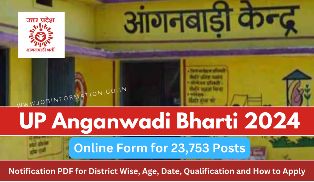 UP Anganwadi Bharti 2024 Notice: Online Form Apply District Wise, Age, Date, Qualification and How to Apply
