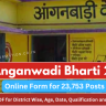 UP Anganwadi Bharti 2024 Notice: Online Form Apply District Wise, Age, Date, Qualification and How to Apply