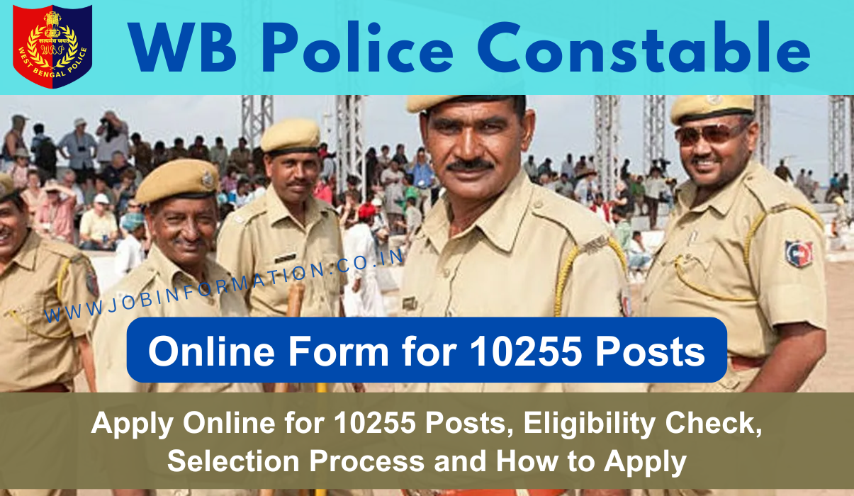 WB Police Constable Recruitment 2024 OUT: Apply Online for 10255 Posts, Eligibility Check, Selection Process and How to Apply