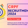 CRPF Recruitment 2024: Notification Out for 80+ Posts, Check Posts, Age, Tenure, Qualification and How to Apply