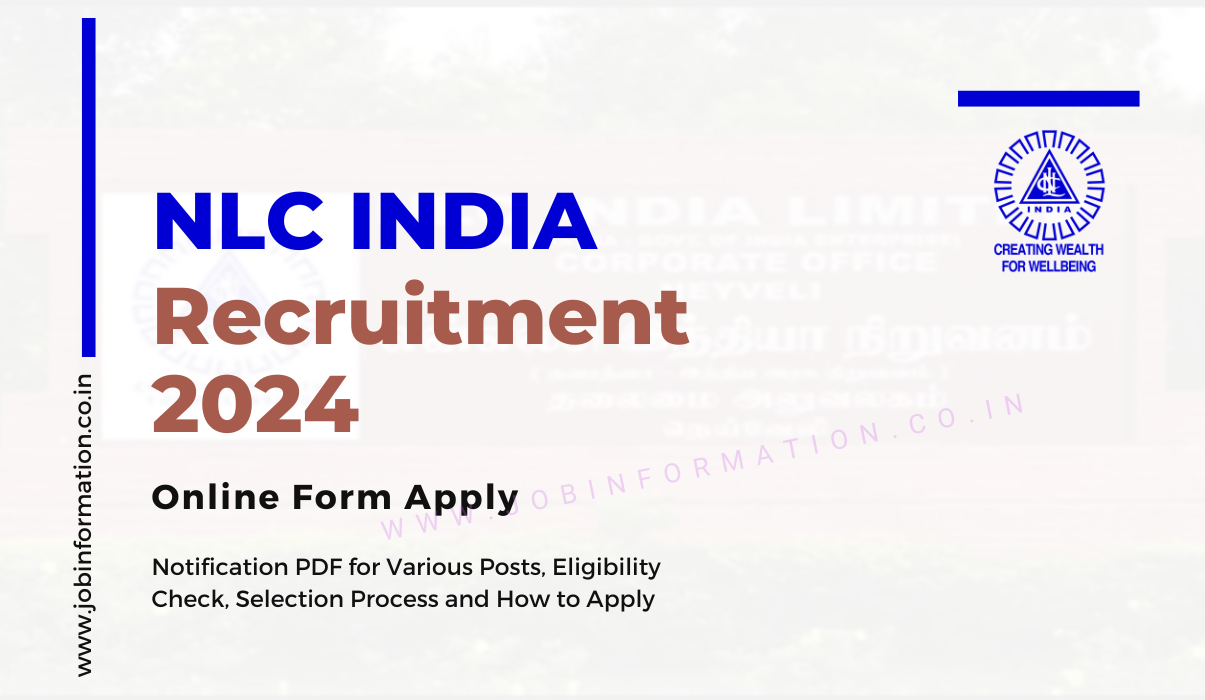NLC India Recruitment 2024 OUT: Online Form for Various Posts, Eligibility Check, Selection Process and How to Apply
