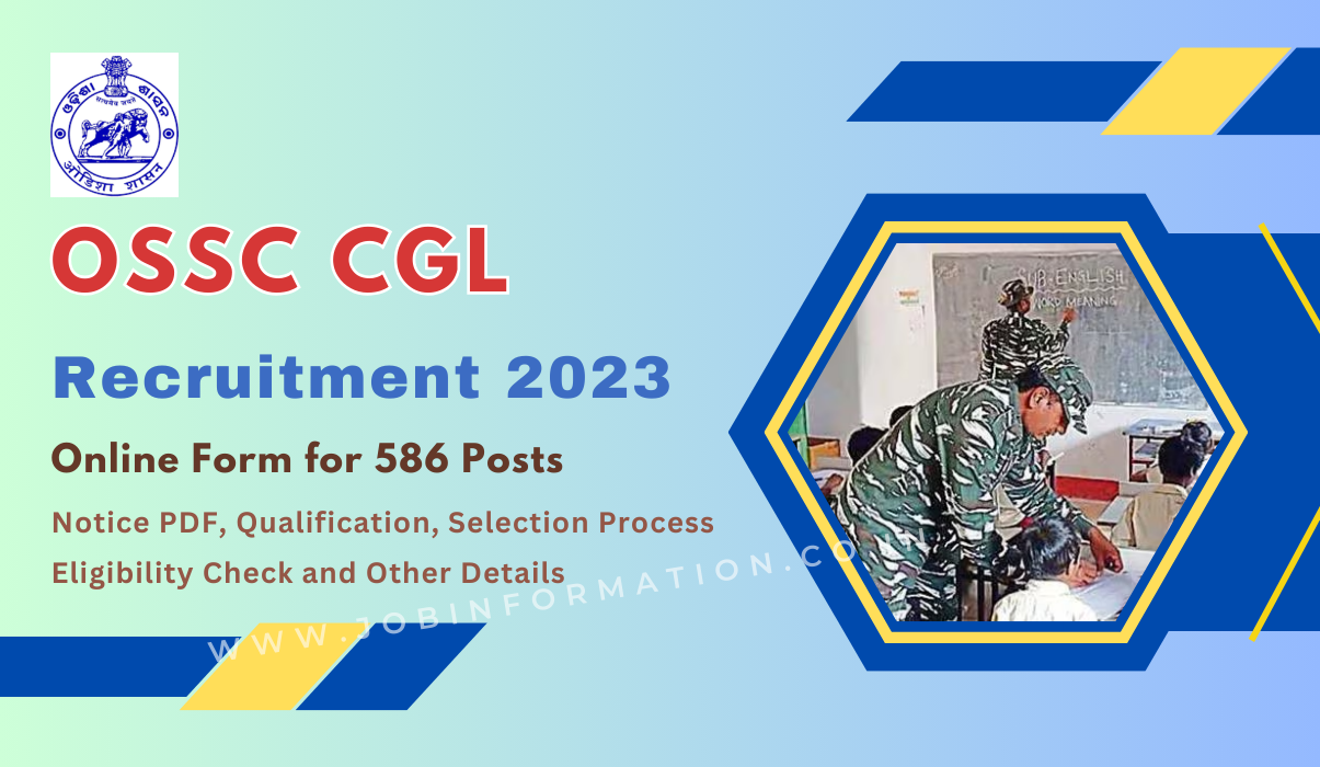 OSSC CGL Recruitment 2024 Notification for 586 Posts, Online form, Selection Process and More Details
